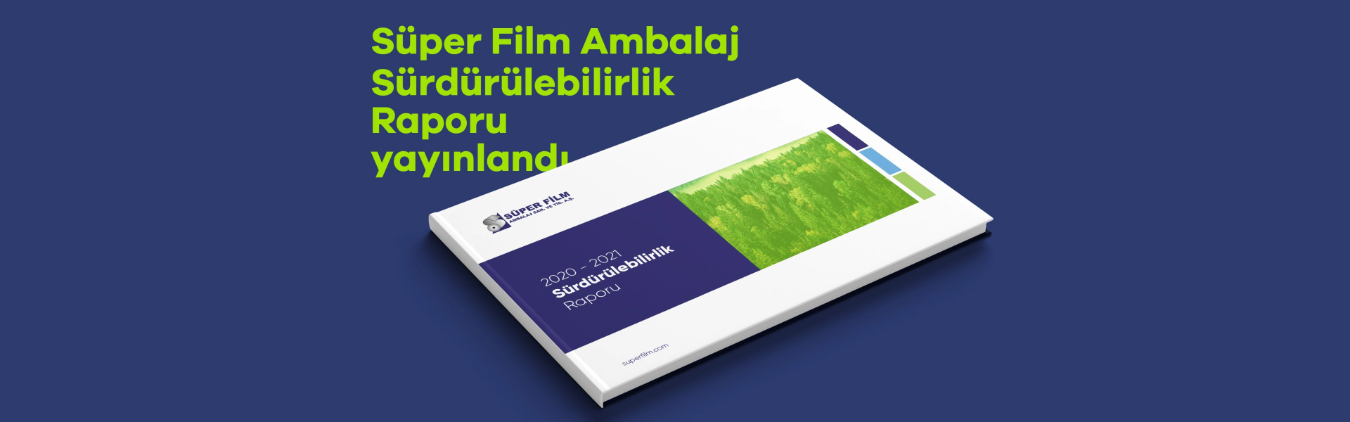 Super Film Ambalaj Surdurulebilirlik Raporu Yayinlandı